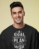 A Goal Without A Plan Is Just A Wish