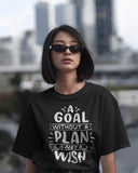 A Goal Without A Plan Is Just A Wish