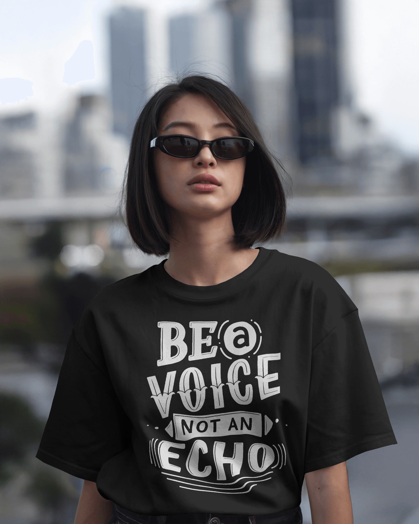 Be A Voice Not an Echo