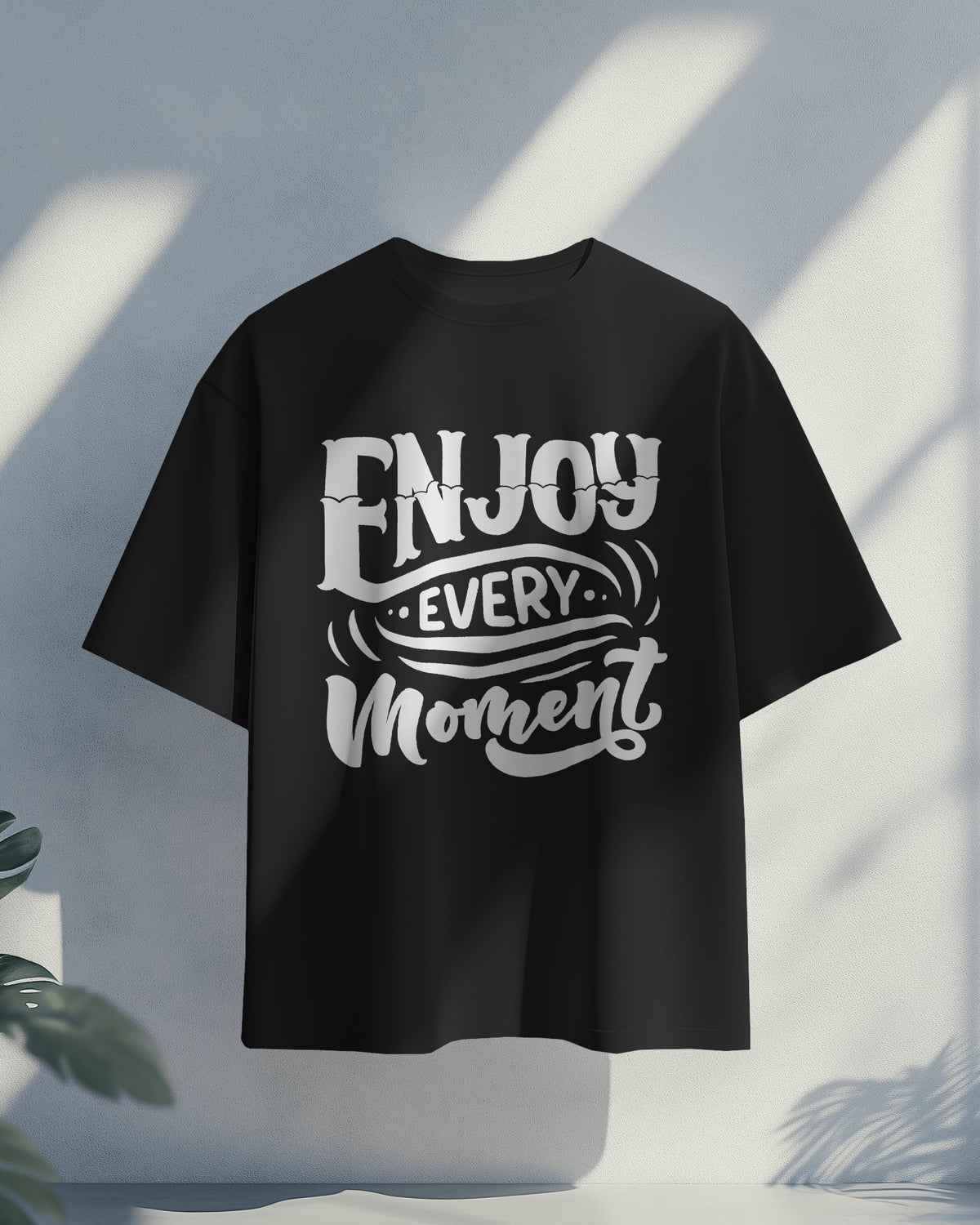 Enjoy Every Moment