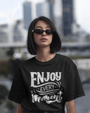 Enjoy Every Moment